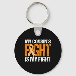 My Cousins Fight is My Fight Leukemia Awareness Key Ring