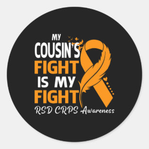 My Cousin's Fight Is My Fight Rsd Crps Awareness F Classic Round Sticker