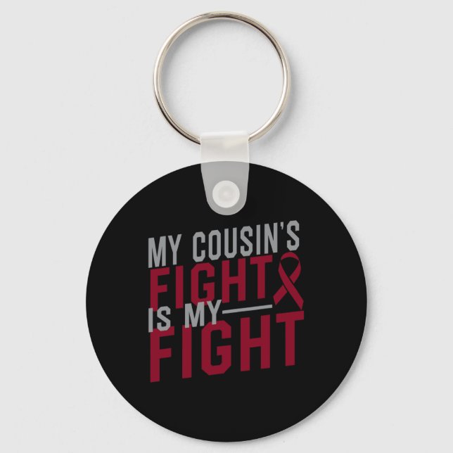 My Cousin's Fight Is My Fight Sickle Cell Anaemia  Key Ring (Front)