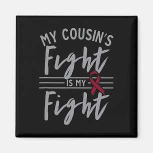 My Cousin's Fight is My Fight Sickle Cell Anaemia  Magnet