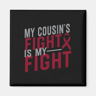 My Cousin's Fight is My Fight Sickle Cell Anaemia  Magnet