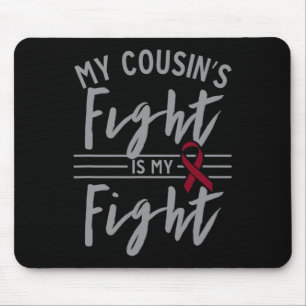 My Cousin's Fight is My Fight Sickle Cell Anaemia Mouse Mat
