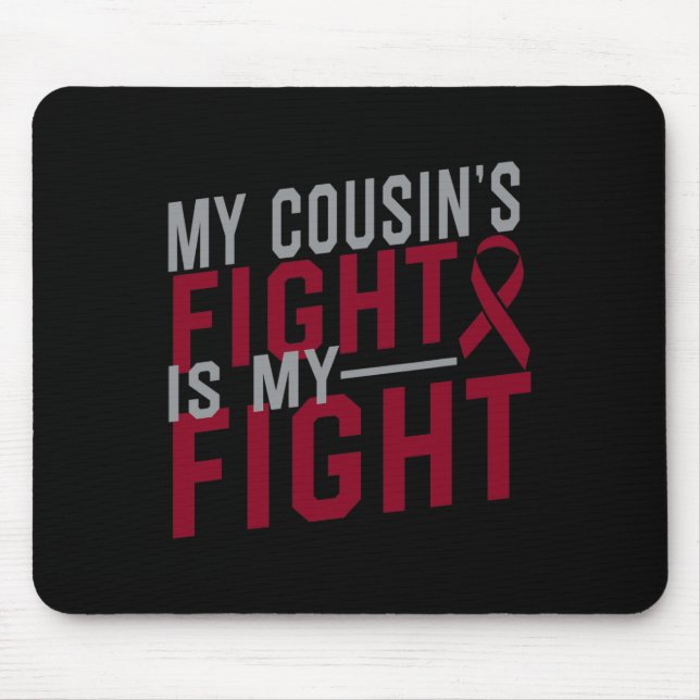 My Cousin's Fight is My Fight Sickle Cell Anaemia  Mouse Mat (Front)