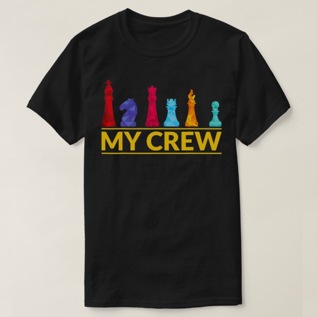 My Crew Chess lover chess Player Design  T-Shirt (Design Front)