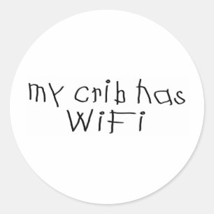 My crib has wifi classic round sticker