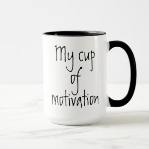 My Cup of Motivation Coffee Mug