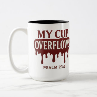 My Cup Overflows Psalm 23:5 Mug