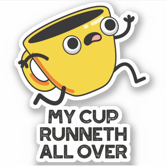 My Cup Runneth All Over Funny Bible Pun  (Front)