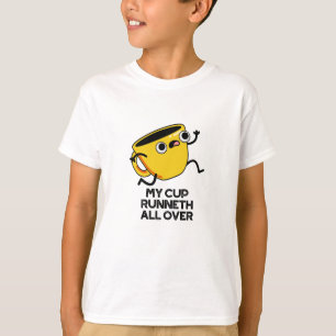 My Cup Runneth All Over Funny Bible Pun T-Shirt