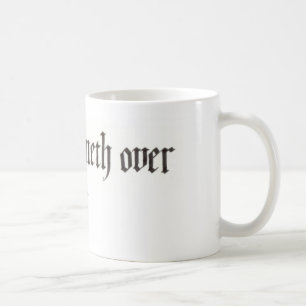 "My cup runneth over" mug (11 and 15 oz)