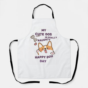 My Cute Dog is really naughty.. Apron