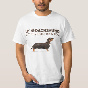MY DACHSHUND IS CUTER THAN YOUR DOG T-Shirt