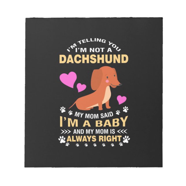 My Dachshund Is My Baby Notepad (Front)