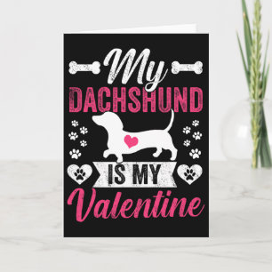 My Dachshund Is My Valentine Dog Mom Lovers Valent Card