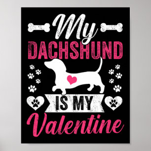 My Dachshund Is My Valentine Dog Mom Lovers Valent Poster