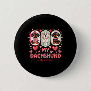 My Dachshund Is Myvalentine Cute Dog Lover Quote 6 Cm Round Badge