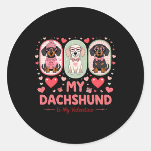My Dachshund Is Myvalentine Cute Dog Lover Quote Classic Round Sticker