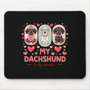 My Dachshund Is Myvalentine Cute Dog Lover Quote Mouse Mat