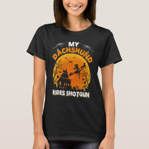 My Dachshund Ride Shotgun Dachshund Dog Halloween T-Shirt