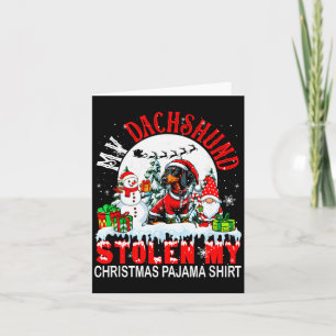 My Dachshund Stolen My Christmas Pajama Shirt Sant Card