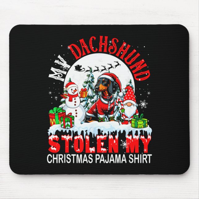 My Dachshund Stolen My Christmas Pajama Shirt Sant Mouse Mat (Front)