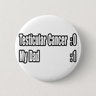 My Dad Beat Testicular Cancer (Scoreboard) 6 Cm Round Badge