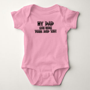 My Dad Can Make Your Dad Tap Baby Bodysuit