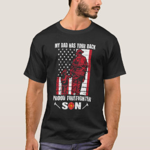 My Dad Has Your Back Proud Firefighter Son Father' T-Shirt
