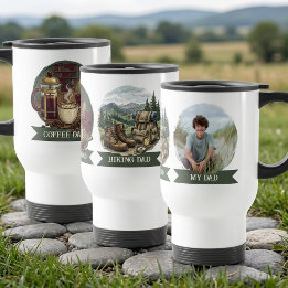 My Dad Hiking and Coffee | Father's Day Photo Travel Mug