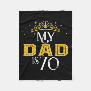 My dad is 70 years old happy 70th birthday boy men fleece blanket