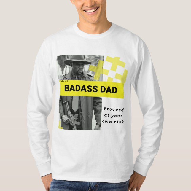 My Dad is a Badass Dad T-Shirt (Front)