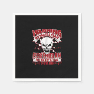 My Dad Is A Crazy Electrician T , Electrician Gift Napkin