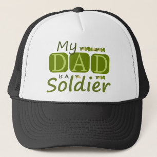 My Dad Is A Soldier Trucker Hat