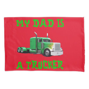 My Dad is a Trucker Pillow Case
