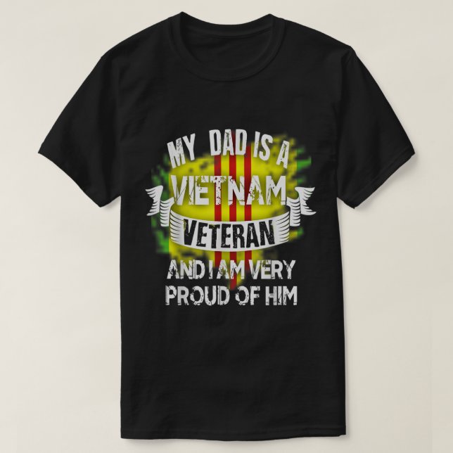 My Dad is a Vietnam Veteran  T-Shirt (Design Front)