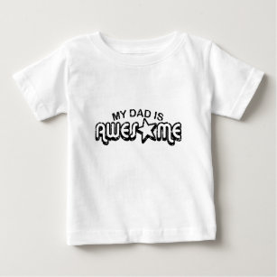 My Dad is Awesome Baby T-Shirt