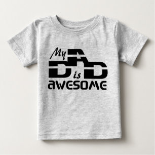 My Dad Is Awesome Baby T-Shirt