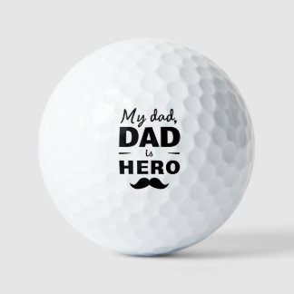 My Dad Is Hero - Bold Father's Day Typography Golf Balls