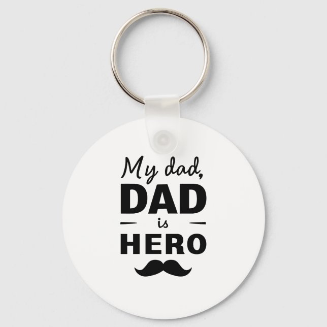 My Dad Is Hero - Bold Father's Day Typography Key Ring (Front)