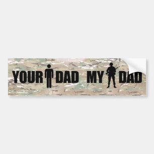 My Dad is in the military Bumper Sticker