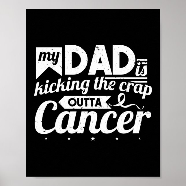 My Dad Is Kicking The Crap Outta Cancer Lung Poster (Front)