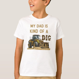My Dad Is Kind of a DIG Deal T-Shirt