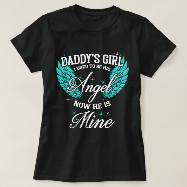 My Dad is my Guardian Angel, Daddy's Girl Daughter T-Shirt (Design Front)