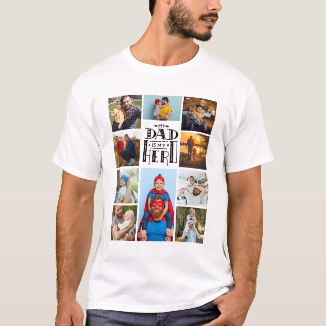 My dad is my hero 10 photo collage best dad white T-Shirt (Front)