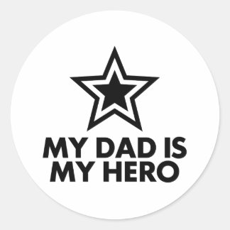 My Dad Is My Hero Classic Round Sticker