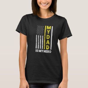 My Dad Is My Hero Dad Dispatch Operator Dispatcher T-Shirt