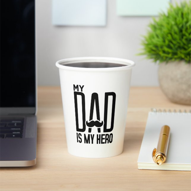 My Dad Is My Hero - Father's Day Typography Art Paper Cups (Insitu)