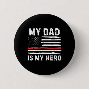 My Dad Is My Hero Firefighter Red Line American Fl 6 Cm Round Badge