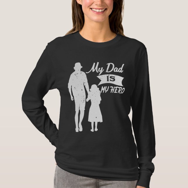 My Dad Is My Hero T-Shirt (Front)
