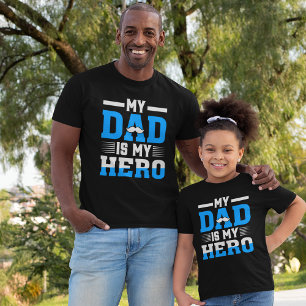 My Dad is My Hero T-Shirt